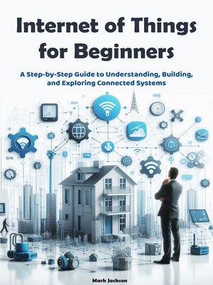 cover image of Internet of Things for Beginners